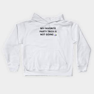 My Favorite Party Trick Kids Hoodie